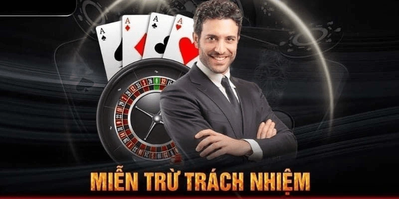 Miễn trừ trách nhiệm Khái niệm miễn trừ trách nhiệm trong lĩnh vực nhà cái uy tín