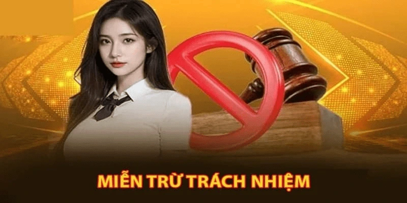 Miễn trừ trách nhiệm Tác động của miễn trừ trách nhiệm đến người chơi tại nhà cái uy tín
