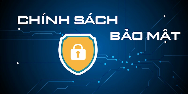 Chính sách bảo mật Tại sao chính sách bảo mật lại quan trọng với nhà cái uy tín?