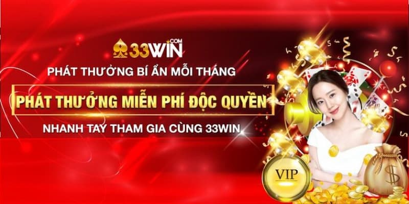 Khuyến mãi 33win Tổng hợp các chương trình khuyến mãi 33win